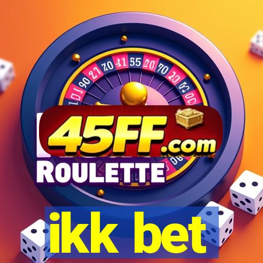 ikk bet